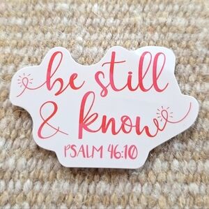10/$10 ❤️ Sticker - Be Still And Know Faith Christian Jesus Religious